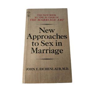 New approaches to sex in marriage by John E. Eichenlaub M.D. - dell